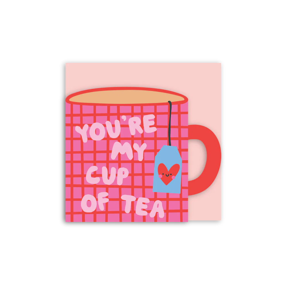 My Cup Of Tea Valentine's Card | In Real Life