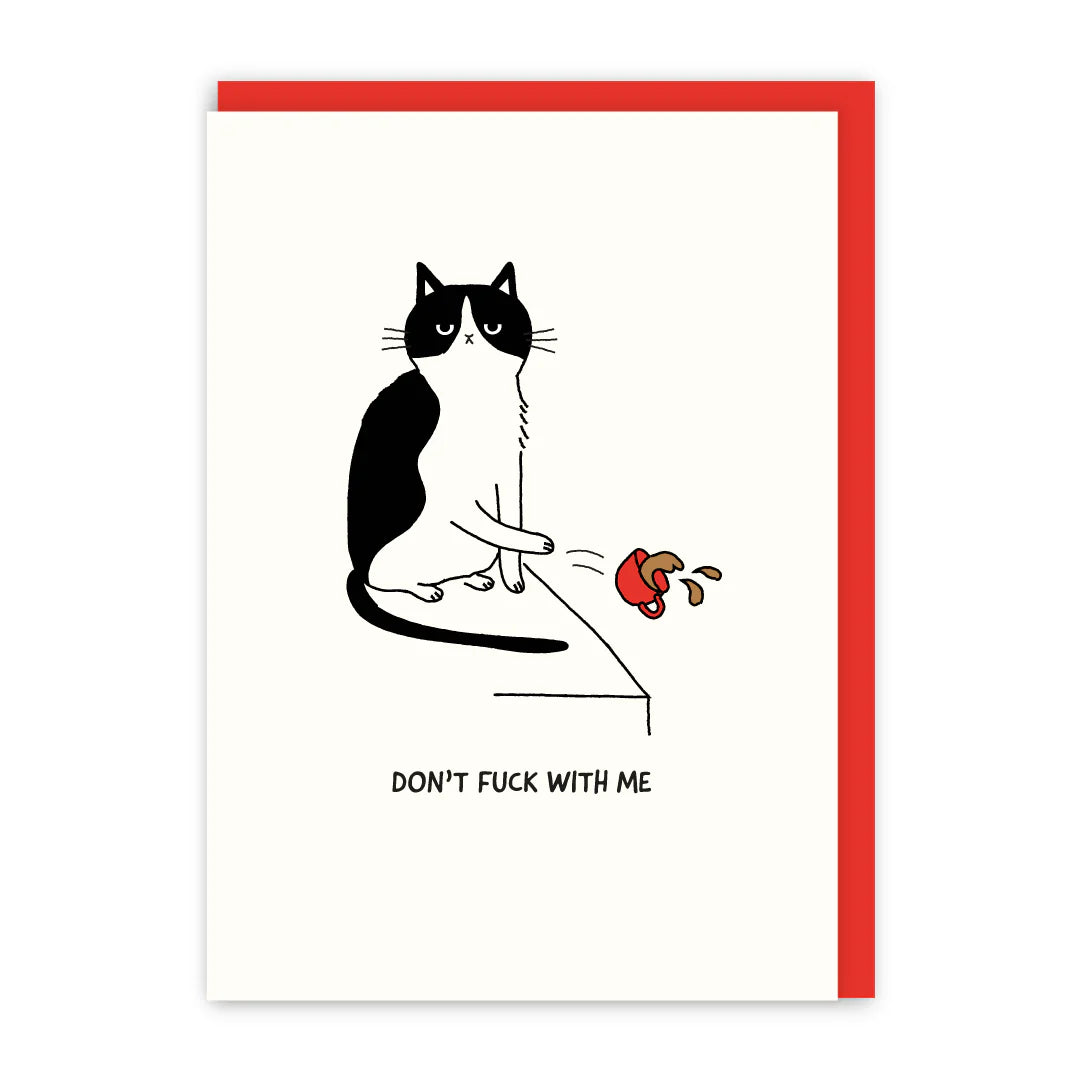 Don't F*ck With Me Cat Card | In Real Life