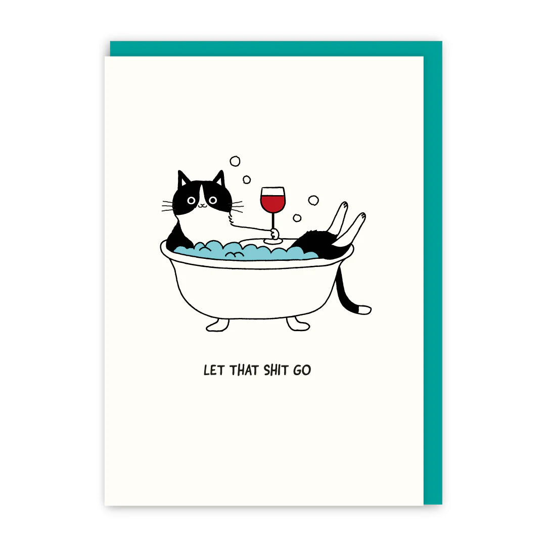 Let That Shit Go Card | In Real Life